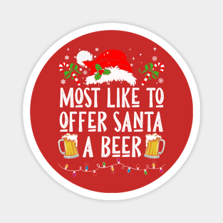 Most Likely To Offer Santa A Beer Magnet